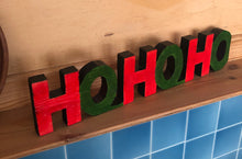 Load image into Gallery viewer, HoHoHo Christmas decoration